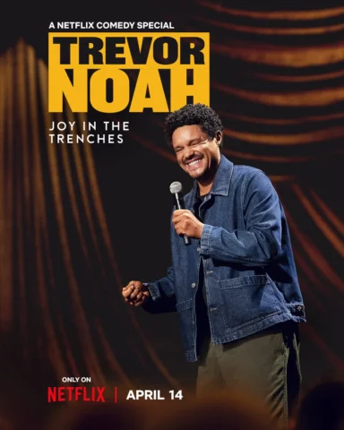 TREVOR NOAH: JOY IN THE TRENCHES premieres in 12 hours!