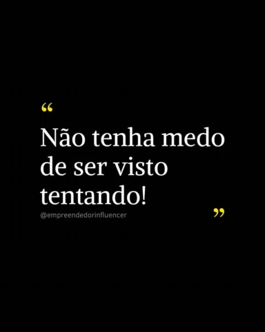 Não se esconda por medo do julgamento, crescer é um processo visível. Cada tenta