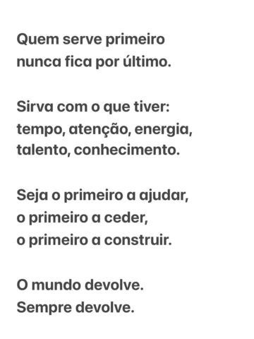 Sirva e acredite que o trabalho devolve.