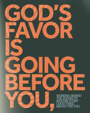 Before you step into what’s next, before you see the change… He’s already workin