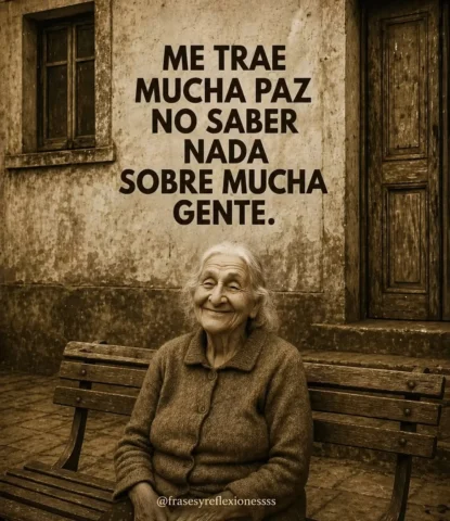 La paz llega cuando dejas de meterte en vidas ajenas, chismes inútiles y dramas 