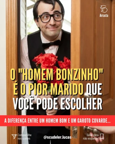 O “homem bonzinho” pode parecer o marido ideal… mas muitas vezes é só um homem p
