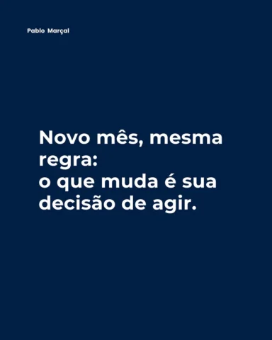 Menos um mês, vai cuidar da sua vida!