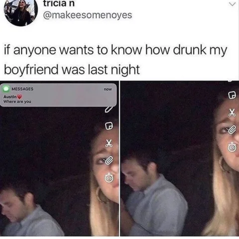 Has your gf or bf got this drunk?
