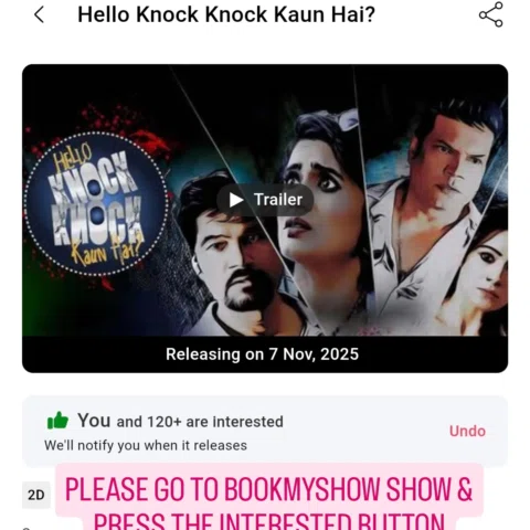 PLEASE GO TO BOOKMYSHOW & PRESS THE INTERESTED BUTTON..TO GIVE MORE VISIBILLITY 