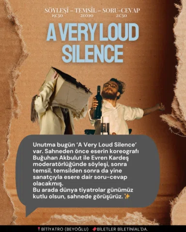 Sahne yalnızca izlenen değil, birlikte düşünülen bir alan.

Gürültülü bir Sessiz