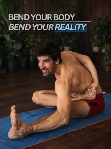 Your body is limiting your consciousness.

Flexible body leads to flexible mind.