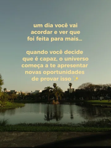 Você é capaz de tudo, diva! Acredite no seu potencial.