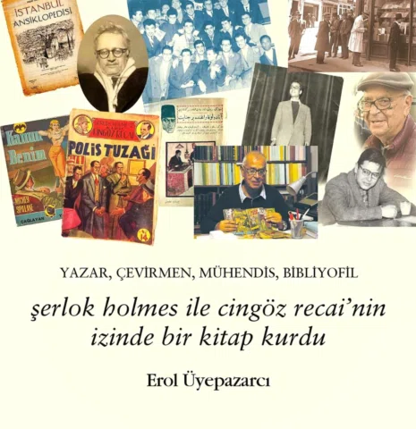 Erol Üyepazarcı’nın anıları, Sherlock Holmes ile Cingöz Recai’nin İzinde Bir Kit