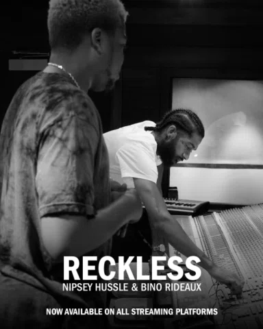 'Reckless' by Nipsey Hussle & Bino Rideaux ft. Static Major Out Now