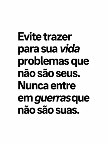 Nem toda guerra é um chamado. Algumas são apenas distrações.

Há pessoas que est