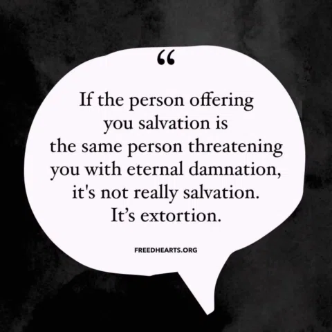 "If the person offering you salvation is the same person threatening you with et