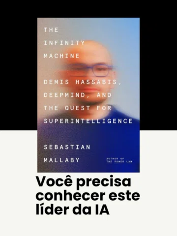 Demis Hassabis é um dos mais respeitados líderes de IA. Foi o segundo melhor jog