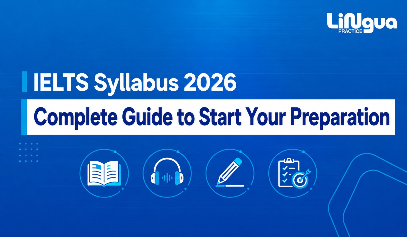 IELTS Syllabus 2026 – Complete Guide to Start Your Preparation