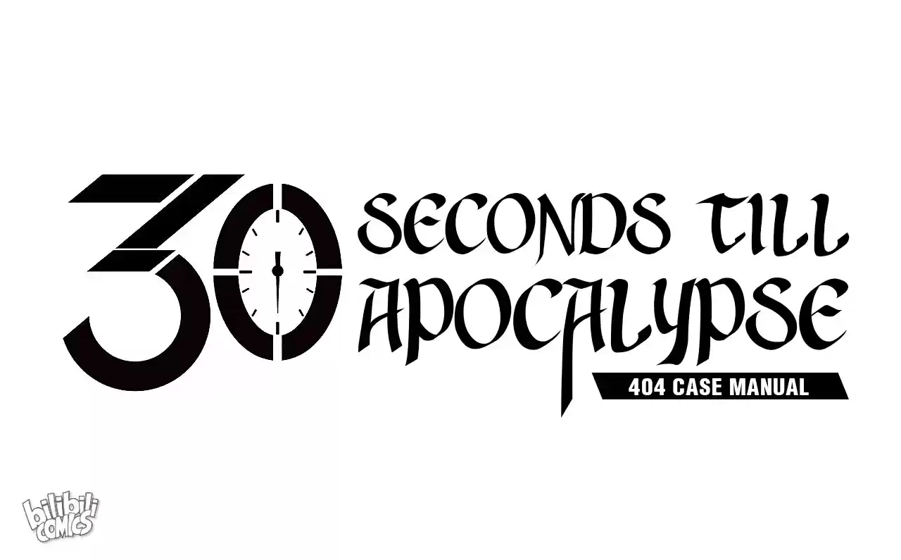 404 Case Manual: 30 Seconds Till Apocalypse 1 30 Seconds Countdown!