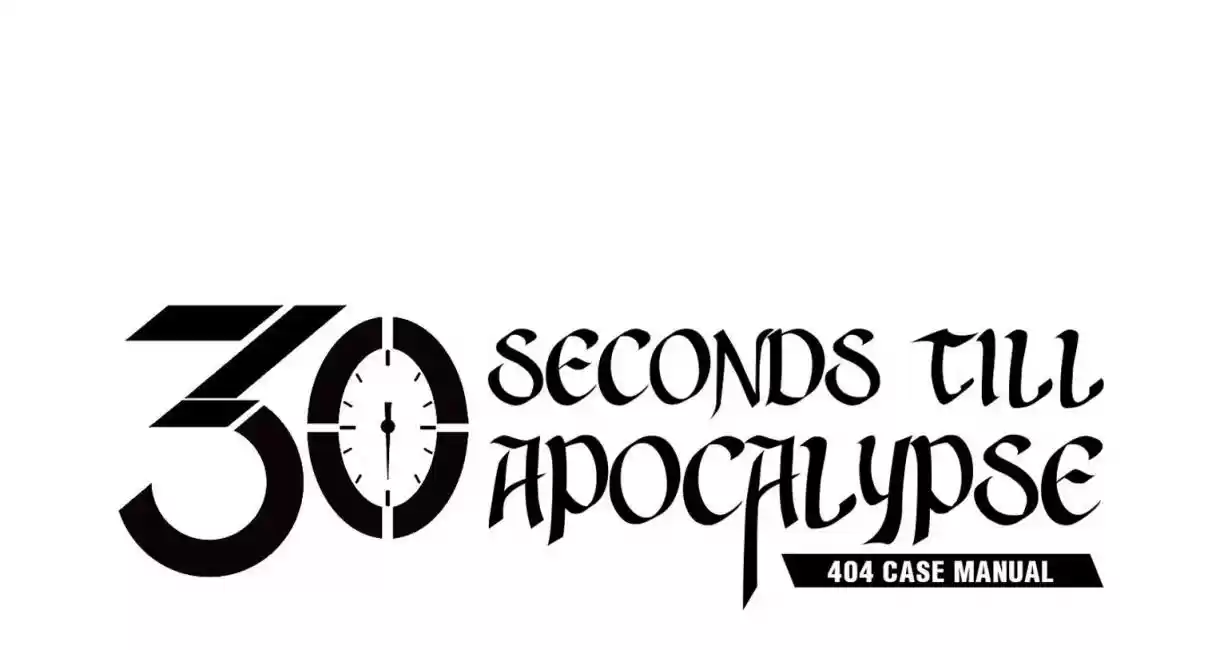 404 Case Manual: 30 Seconds Till Apocalypse 10 Time Loop