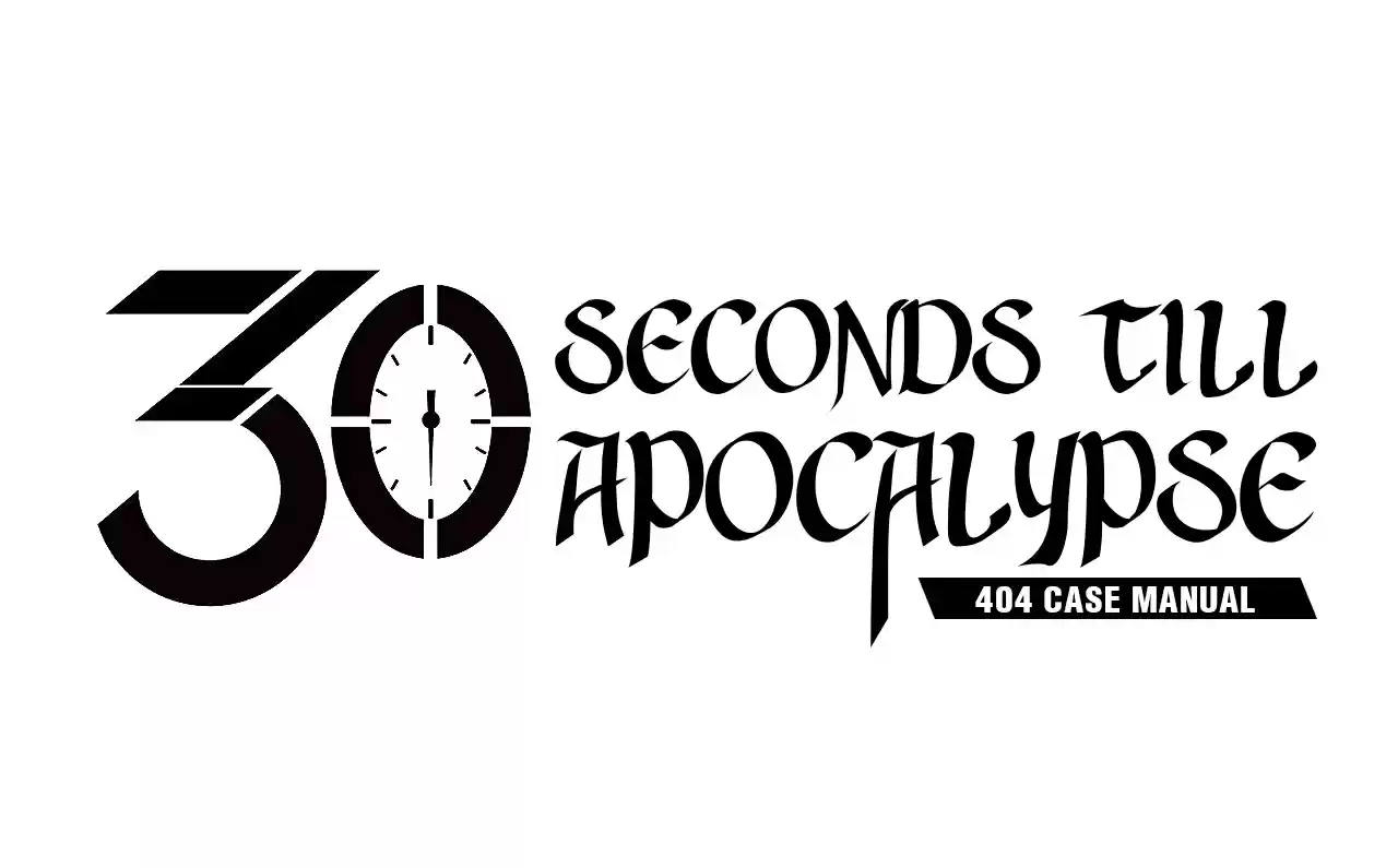 404 Case Manual: 30 Seconds Till Apocalypse 3 Strange Guy