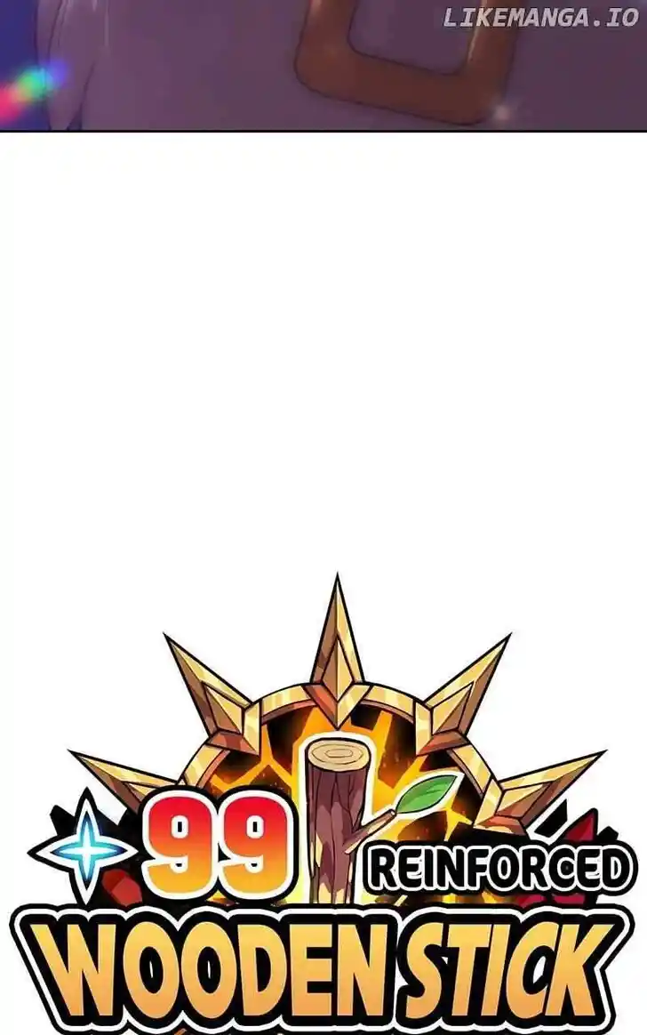 99 Reinforced Wood Stick Ch.128