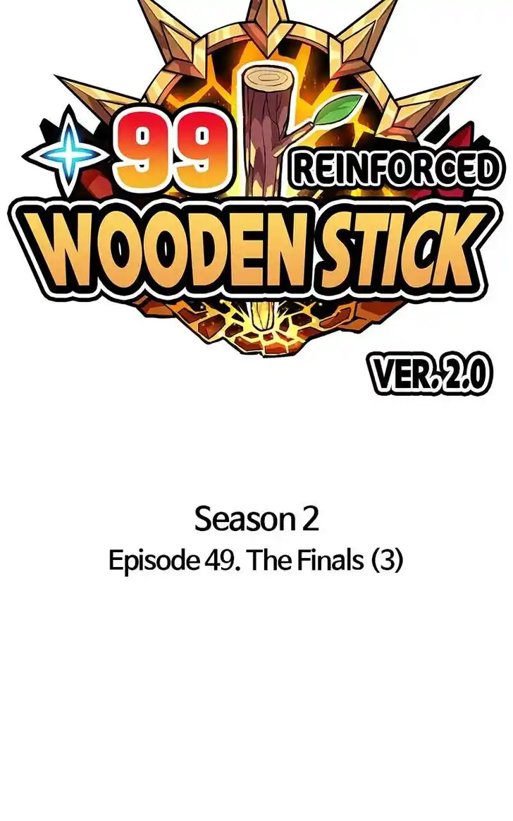 99 Reinforced Wood Stick Ch.136