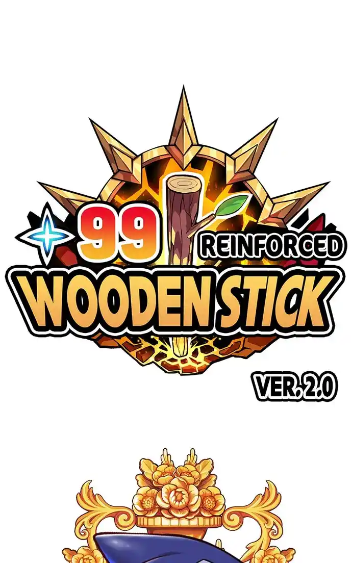 99 Reinforced Wood Stick Chapter 107