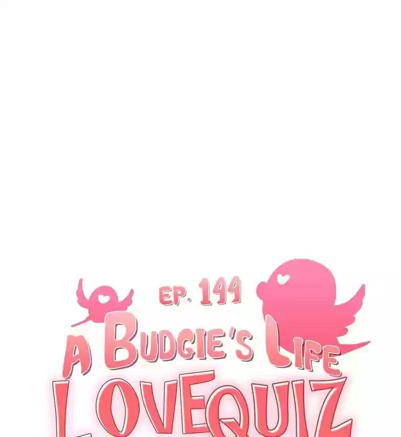 A Budgie's Life Chapter 144: Ep.144: