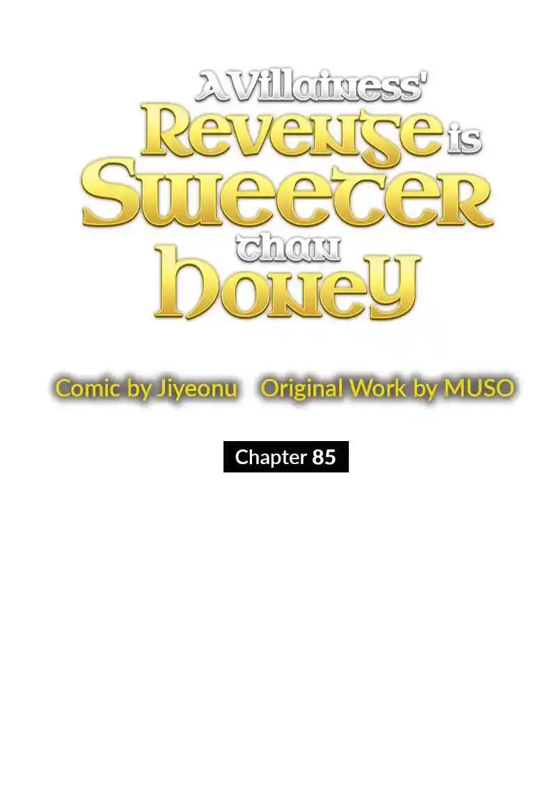 A Villainess’ Revenge Is Sweeter Than Honey Chapter 85