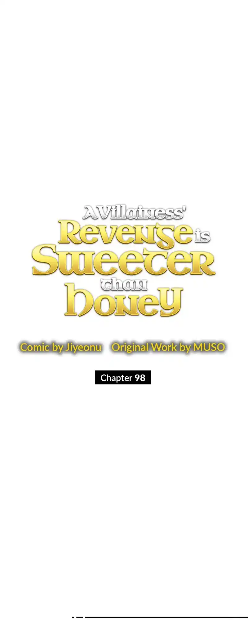A Villainess’ Revenge Is Sweeter Than Honey Chapter 98