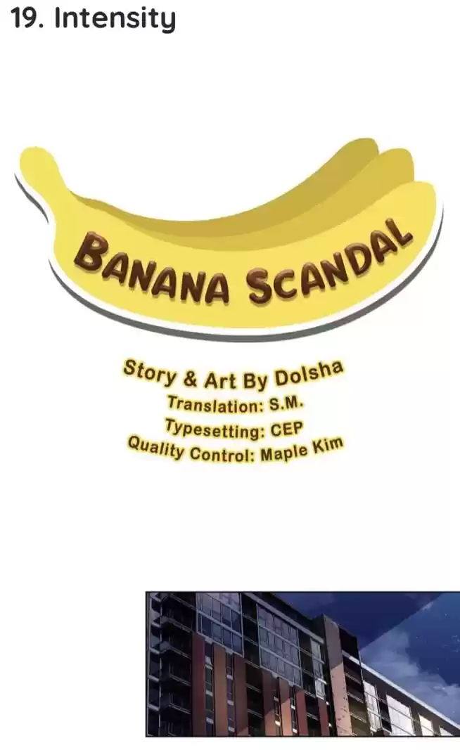 Banana Scandal Chapter 19 : Intensity