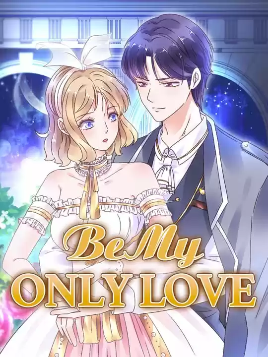 Be My Only Love Chapter 0