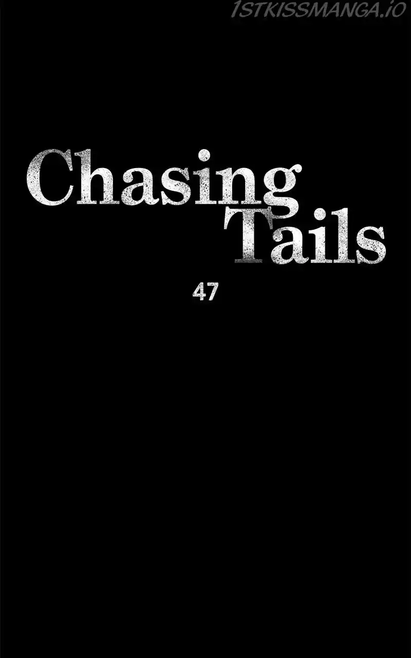 Chasing Tails Chapter 47