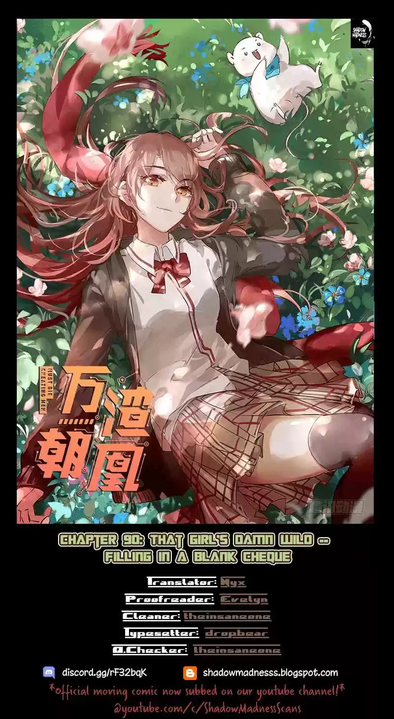 Cheating Men Must Die Ch. 90 That girl’s damn wild Filling in a blank cheque