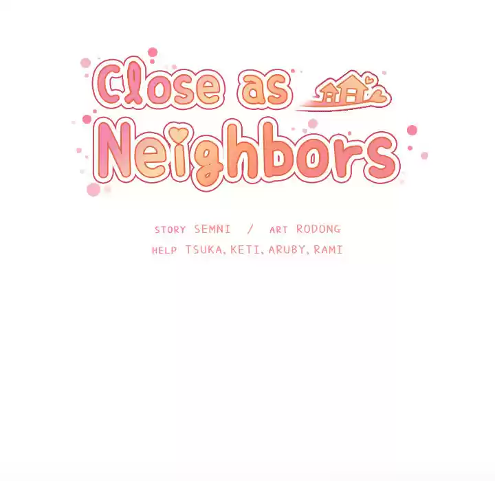 Close as Neighbors ch.25