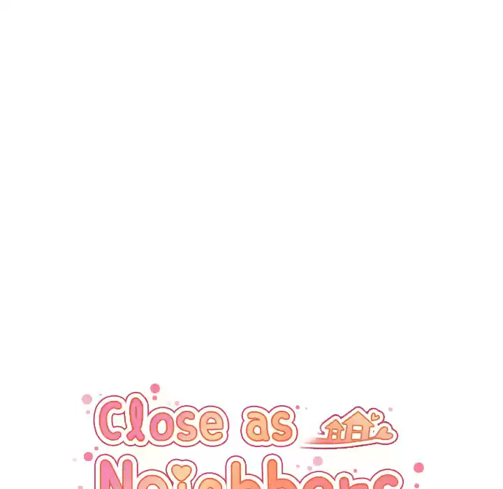 Close as Neighbors ch.26