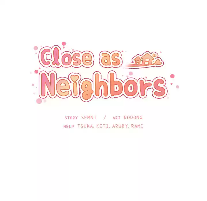 Close as Neighbors ch.32