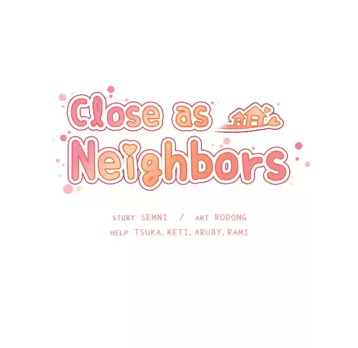 Close as Neighbors ch.33