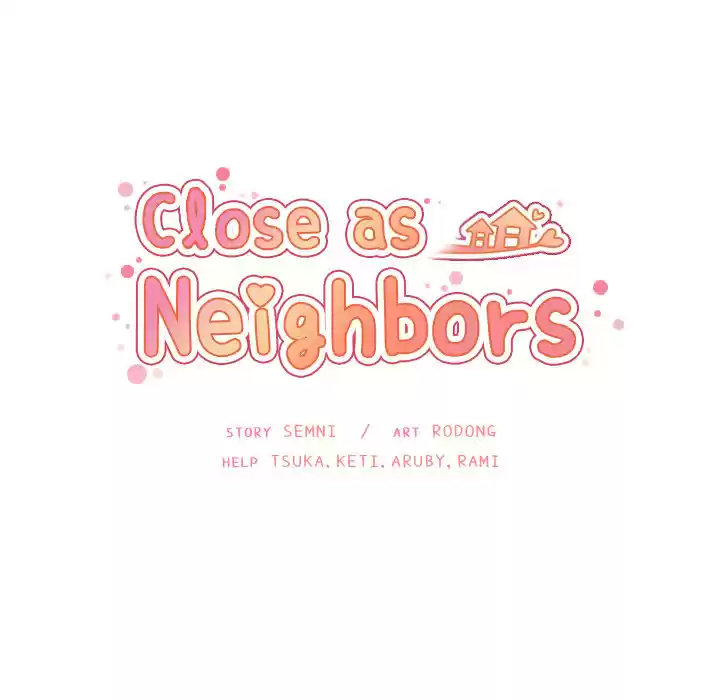 Close as Neighbors ch.36