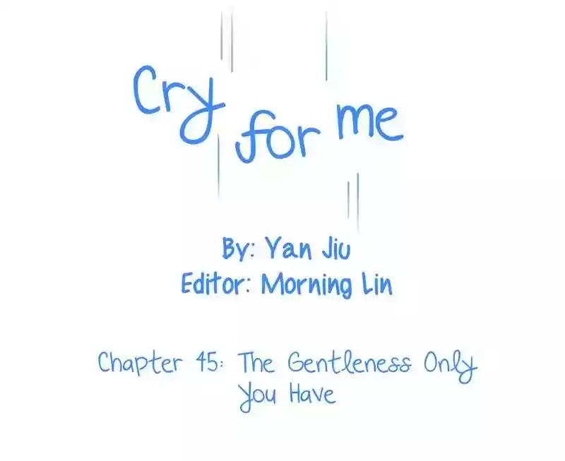 Cry for Me Chapter 45