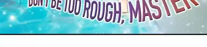 Don't Be Too Rough, Master! Chapter 16