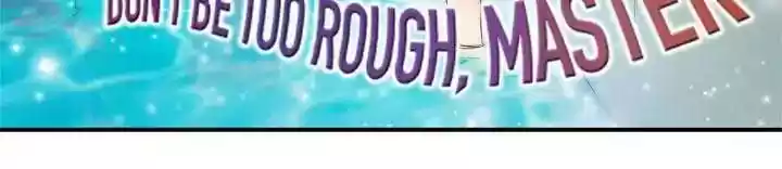 Don't Be Too Rough, Master! Chapter 17