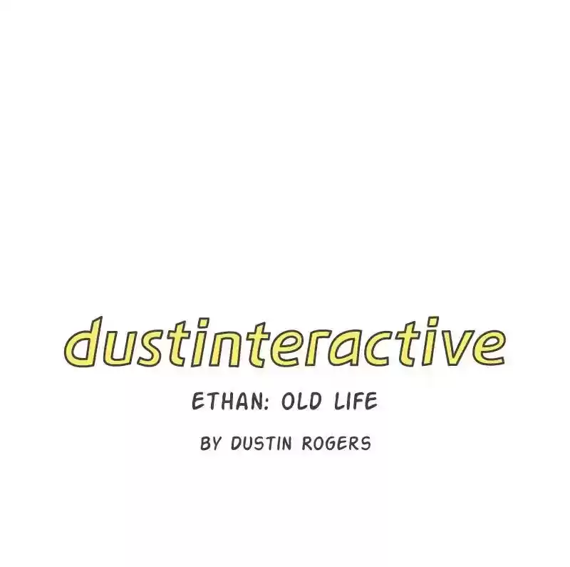 dustinteractive Chapter 316: Ep.316: Ethan: