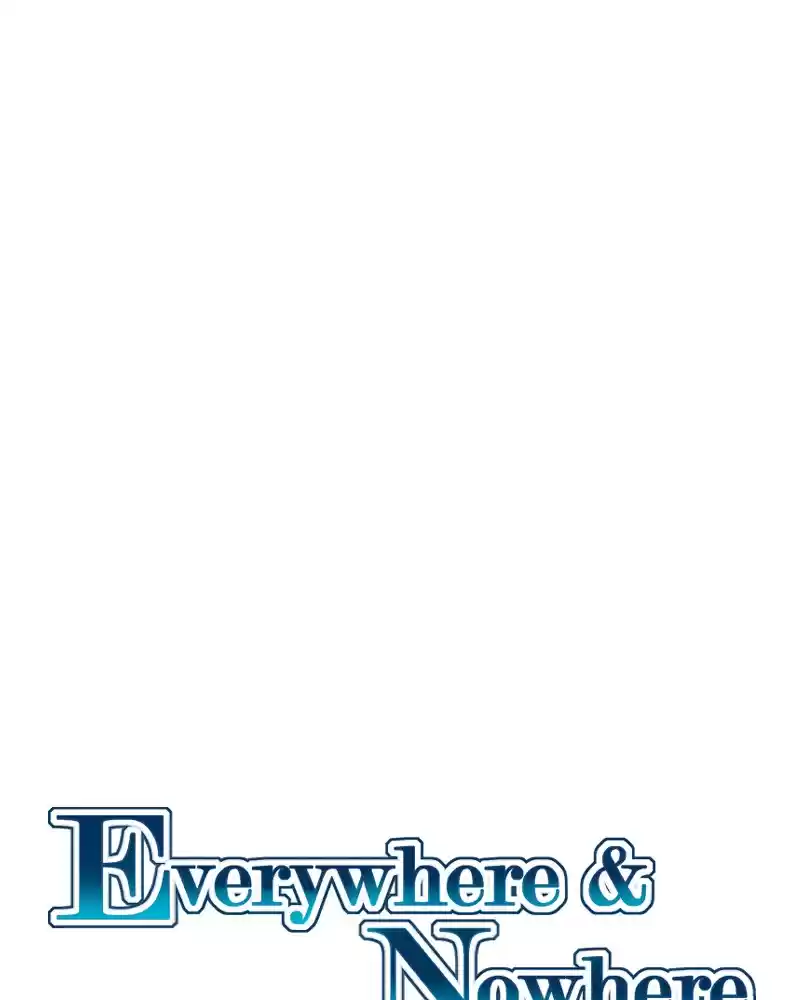 Everywhere & Nowhere 221