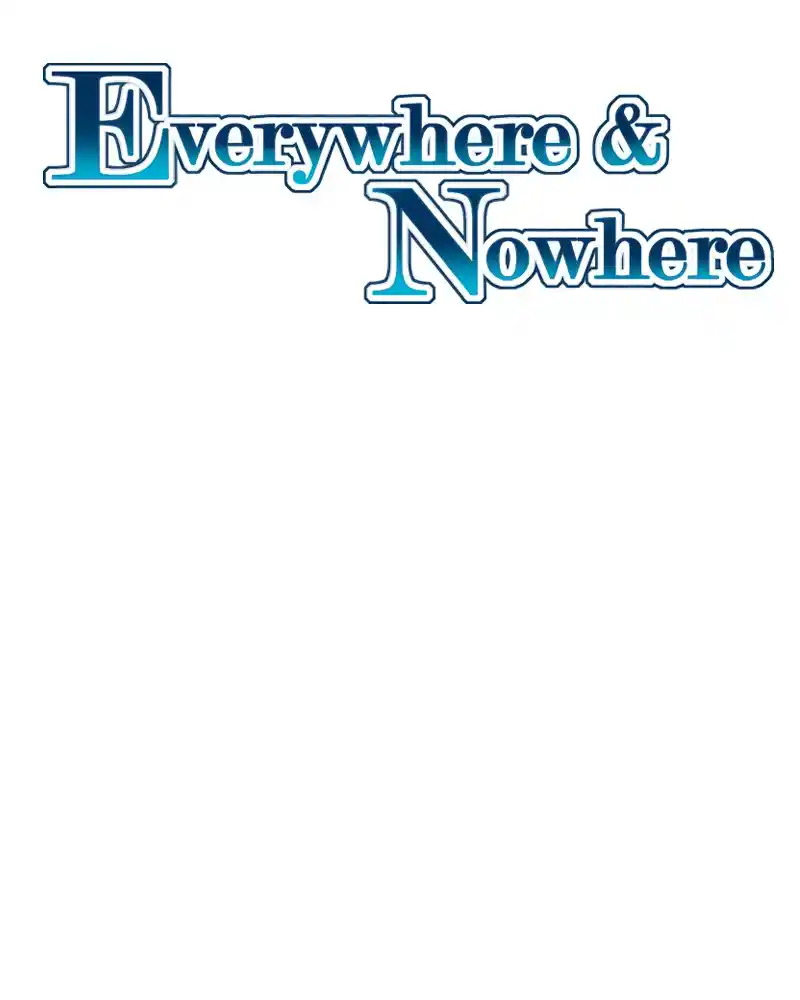 Everywhere & Nowhere 227