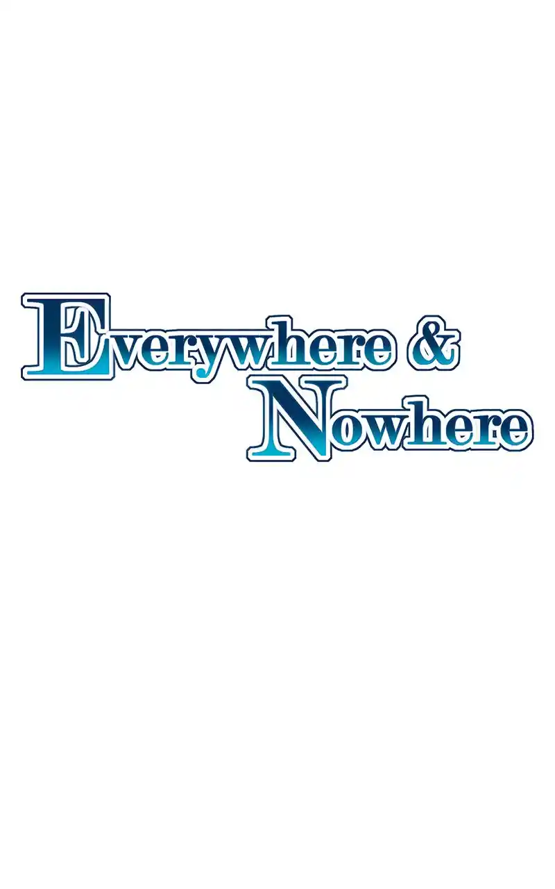 Everywhere & Nowhere 244
