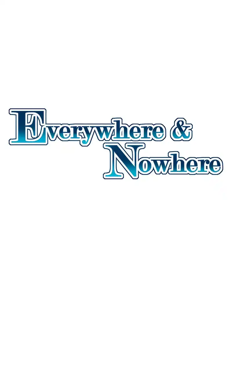 Everywhere & Nowhere 245
