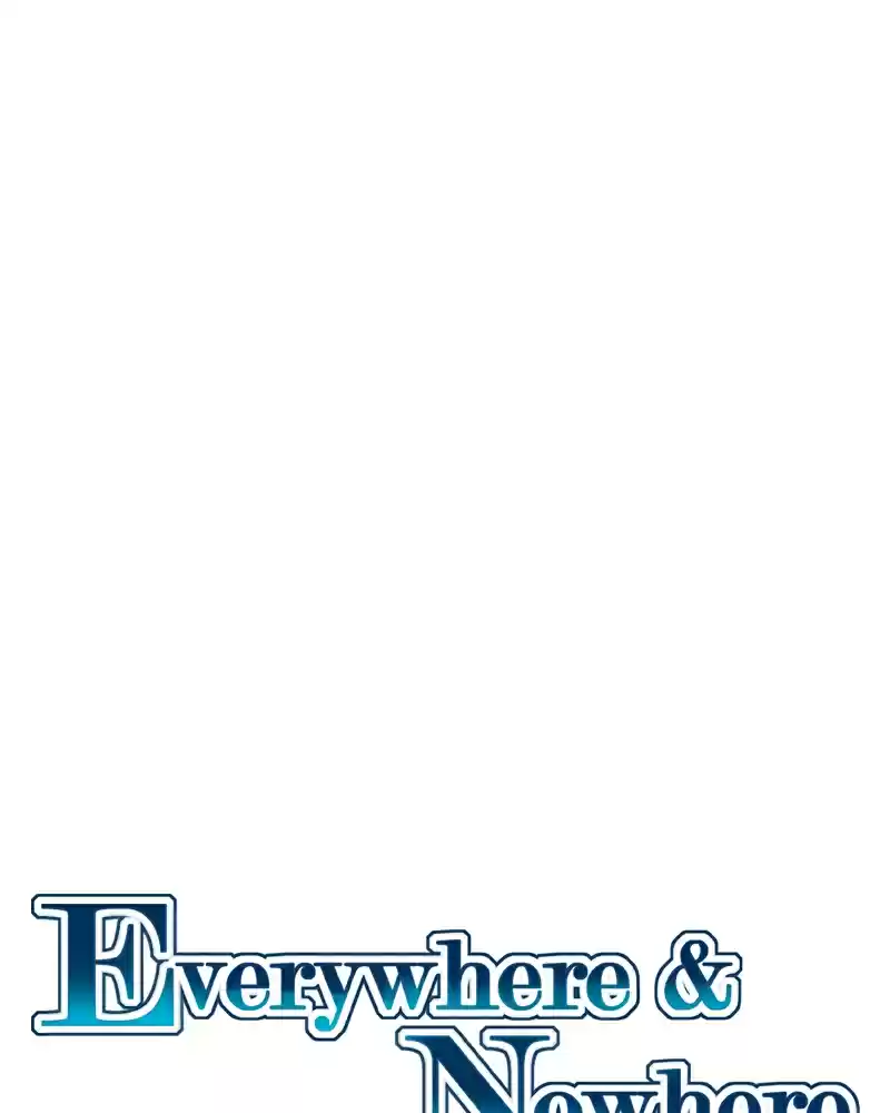 Everywhere & Nowhere Vol. 2 Ch. 146 How Things Are Meant To Be