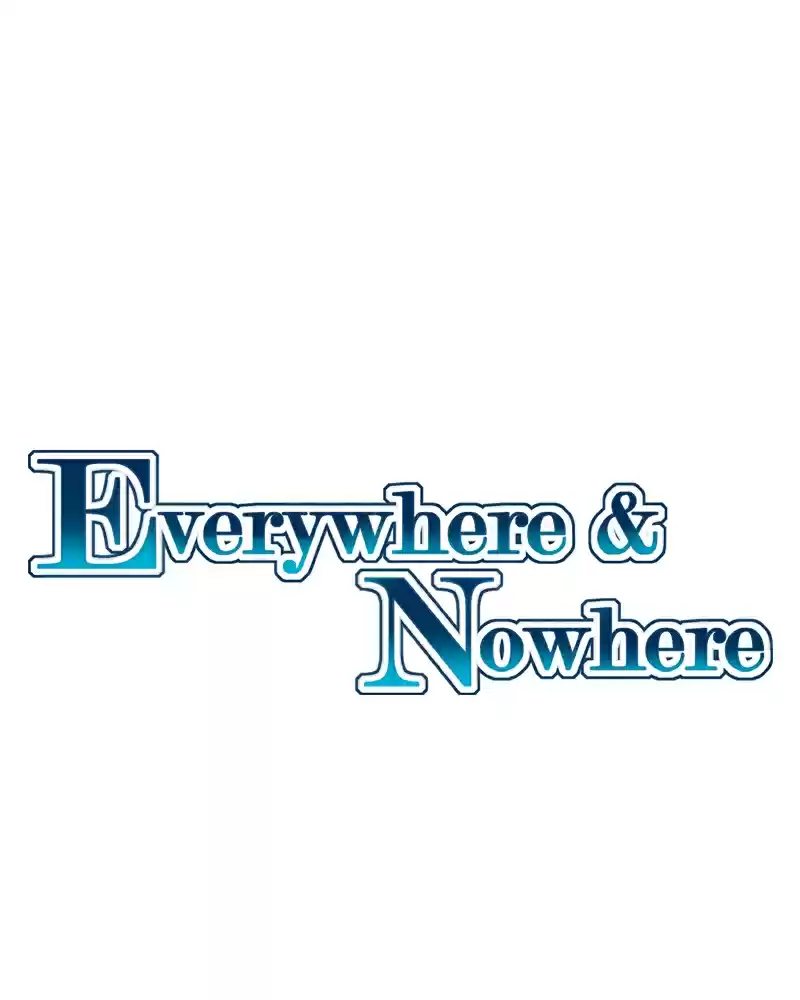Everywhere & Nowhere Vol. 2 Ch. 154 Rejection