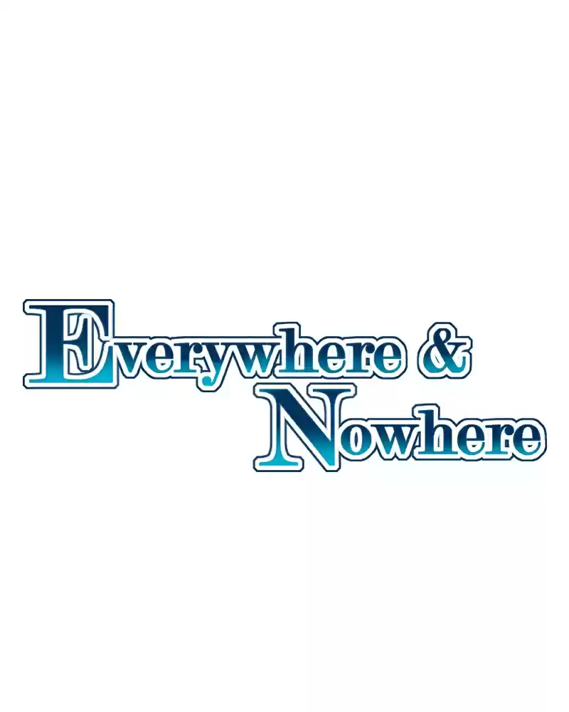 Everywhere & Nowhere Vol. 2 Ch. 60 Hatred