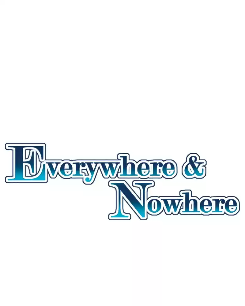 Everywhere & Nowhere Vol. 2 Ch. 75