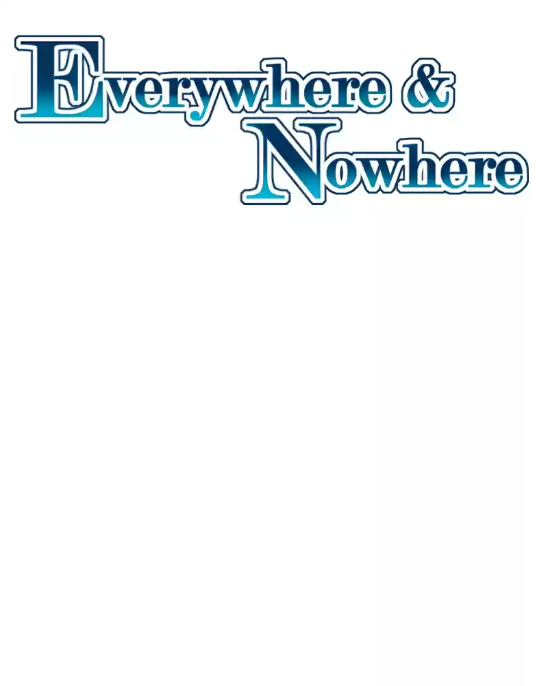 Everywhere & Nowhere Vol. 2 Ch. 85 Different Path