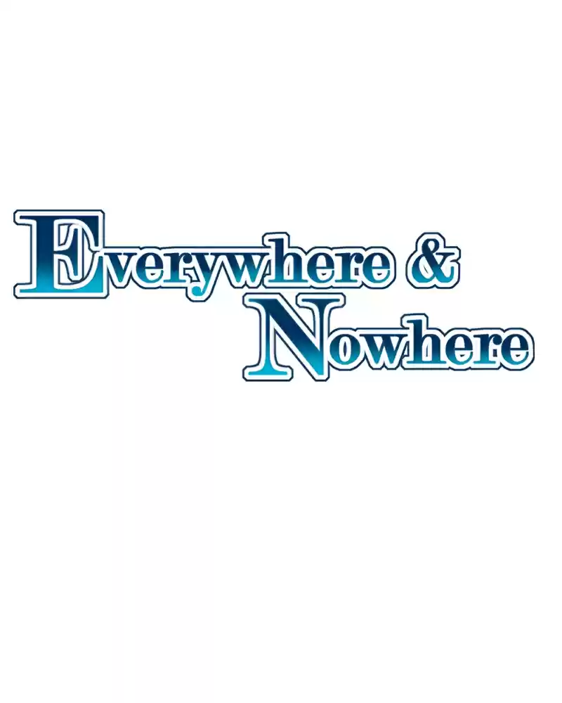 Everywhere & Nowhere Vol. 2 Ch. 93 Another World